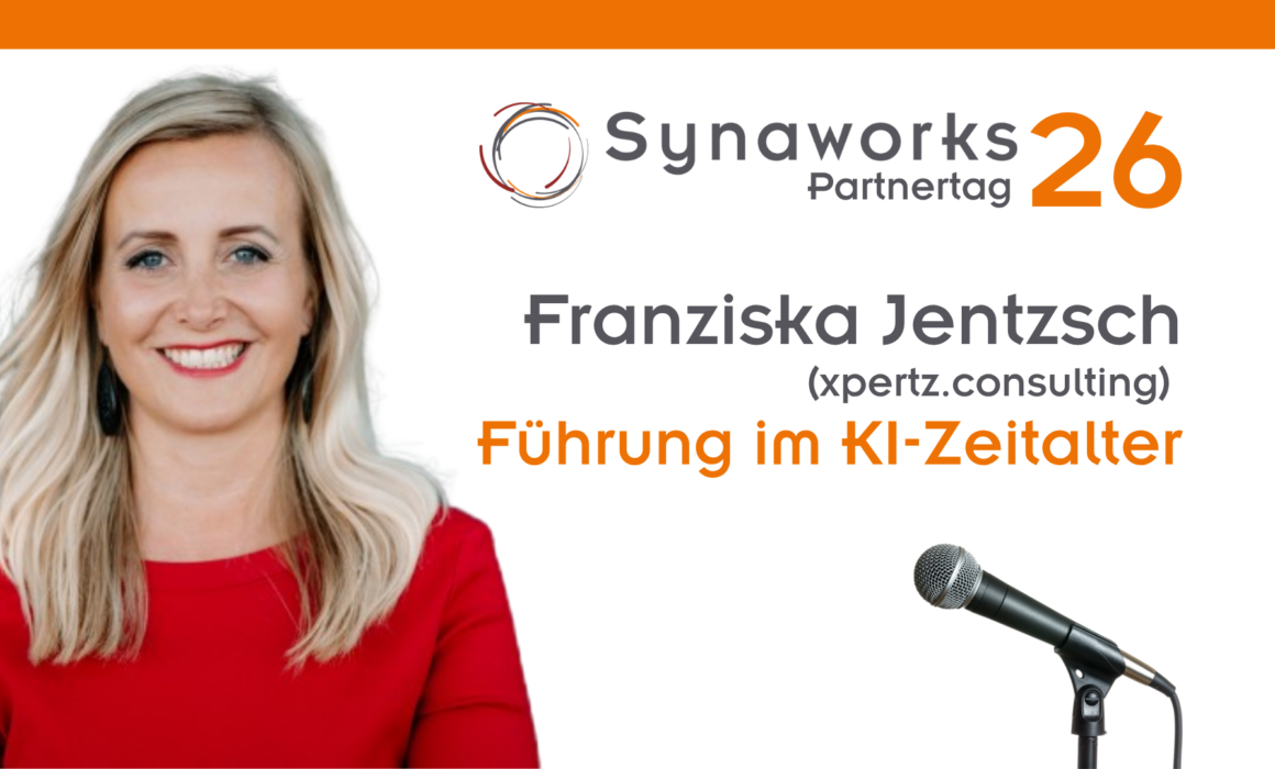 Franziska Jentzsch, Gründerin und Geschäftsführerin XPERTZ GmbH, Speaker beim Synaworks Partnertag 2026